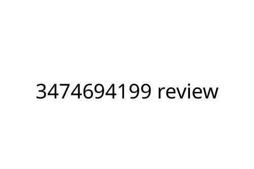 3474694199 review