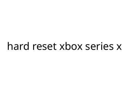 hard reset xbox series x