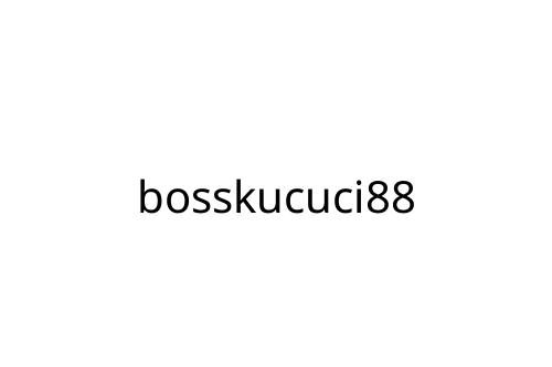 bosskucuci88