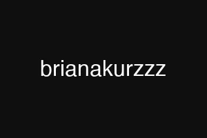 brianakurzzz