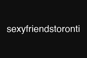 sexyfriendstoronti