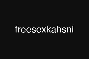 freesexkahsni