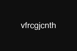 vfrcgjcnth