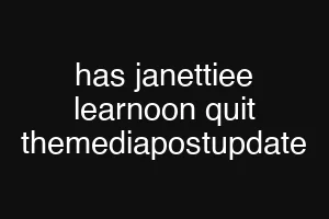 has janettiee learnoon quit themediapostupdate