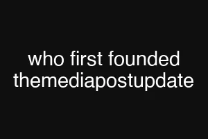 who first founded themediapostupdate